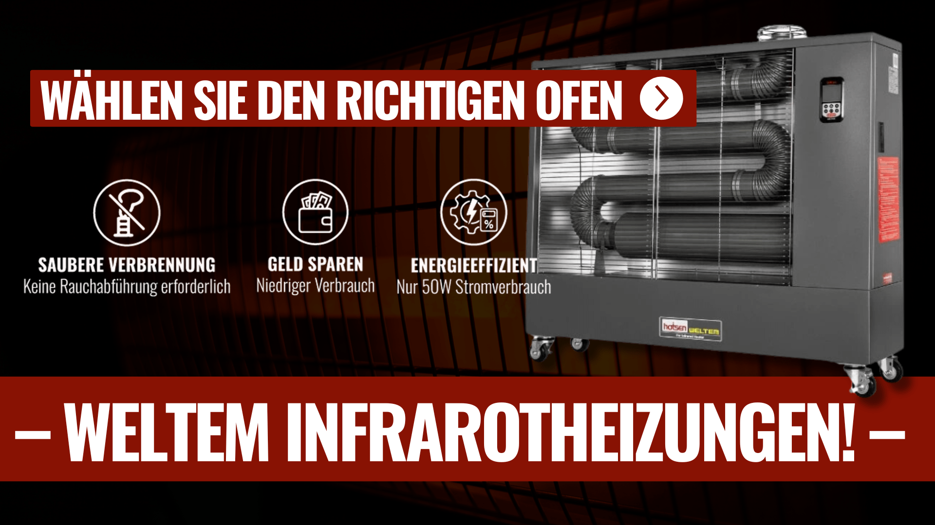 WELTEM INFRAROTHEIZUNGEN!